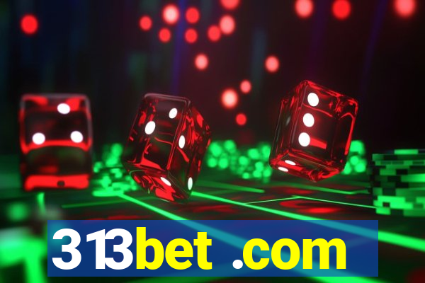313bet .com